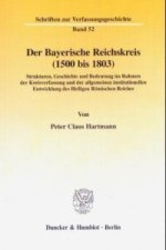 Der Bayerische Reichskreis (1500 bis 1803).