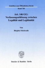Art. 146 GG: Verfassungsablösung zwischen Legalität und Legitimität.