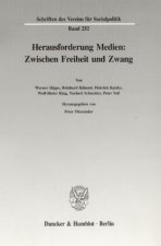 Herausforderung Medien: Zwischen Freiheit und Zwang.