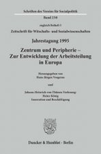 Zentrum und Peripherie - Zur Entwicklung der Arbeitsteilung in Europa.