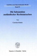 Die Subsumtion ausländischer Rechtstatsachen -