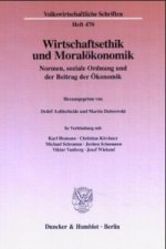 Wirtschaftsethik und Moralökonomik.