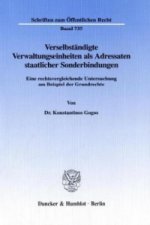 Verselbständigte Verwaltungseinheiten als Adressaten staatlicher Sonderbindungen.