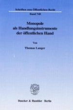 Monopole als Handlungsinstrumente der öffentlichen Hand.