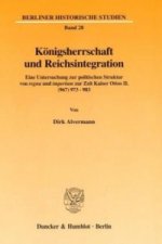 Königsherrschaft und Reichsintegration.