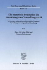 Die materielle Präklusion im raumbezogenen Verwaltungsrecht.