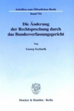 Die Änderung der Rechtsprechung durch das Bundesverfassungsgericht.