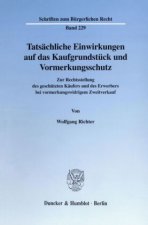 Tatsächliche Einwirkungen auf das Kaufgrundstück und Vormerkungsschutz.