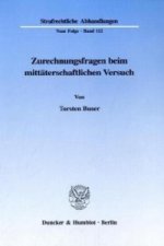 Zurechnungsfragen beim mittäterschaftlichen Versuch.