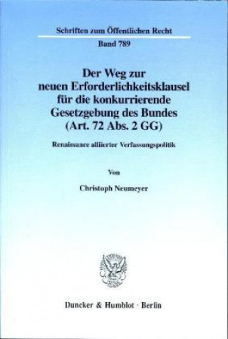 Der Weg zur neuen Erforderlichkeitsklausel für die konkurrierende Gesetzgebung des Bundes (Art. 72 Abs. 2 GG).