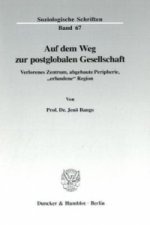 Auf dem Weg zur postglobalen Gesellschaft.