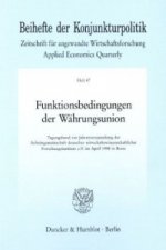 Funktionsbedingungen der Währungsunion.