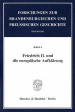 Friedrich II. und die europäische Aufklärung.
