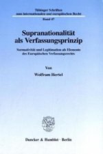 Supranationalität als Verfassungsprinzip.