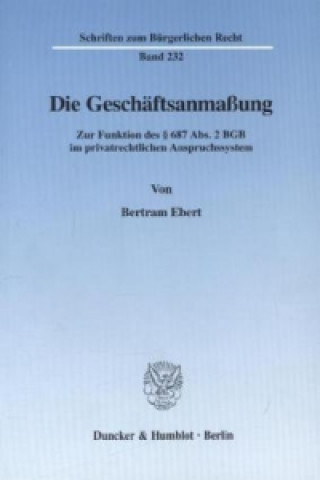 Die Geschäftsanmaßung.