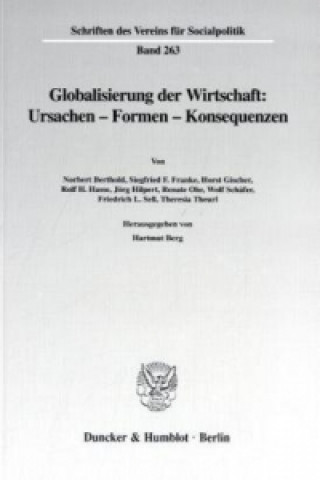 Globalisierung der Wirtschaft: Ursachen - Formen - Konsequenzen.