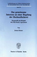 Das gemeinsame Interesse an einer Regelung der Hochseefischerei.