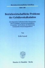 Betriebswirtschaftliche Probleme der Gebührenkalkulation.