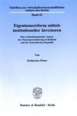 Eigentumsreform mittels institutioneller Investoren.