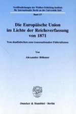 Die Europäische Union im Lichte der Reichsverfassung von 1871.