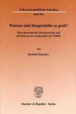 Warum sind Hauptstädte so groß?