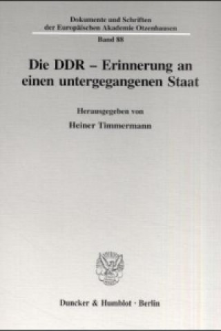 Die DDR - Erinnerung an einen untergegangenen Staat.