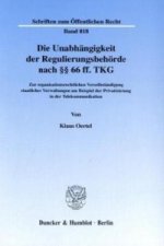 Die Unabhängigkeit der Regulierungsbehörde nach 66 ff. TKG.