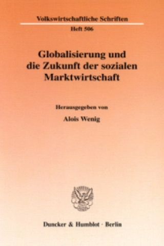 Globalisierung und die Zukunft der sozialen Marktwirtschaft.