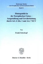 Homogenität in der Europäischen Union - Ausgestaltung und Gewährleistung durch Art. 6 Abs. 1 und Art. 7 EUV.