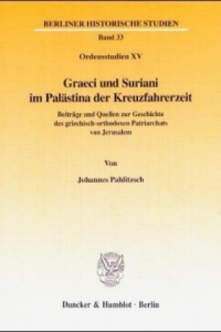 Graeci und Suriani im Palästina der Kreuzfahrerzeit.