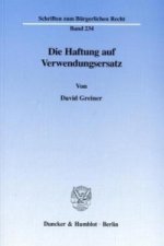 Die Haftung auf Verwendungsersatz.