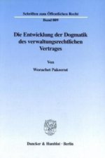Die Entwicklung der Dogmatik des verwaltungsrechtlichen Vertrages.