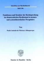 Funktionen und Struktur der Rechtsprechung im demokratischen Rechtsstaat in normen- und systemtheoretischer Perspektive.