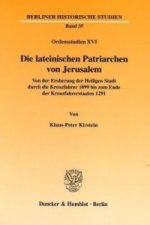 Die lateinischen Patriarchen von Jerusalem.