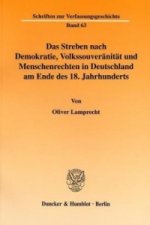 Das Streben nach Demokratie, Volkssouveränität und Menschenrechten in Deutschland am Ende des 18. Jahrhunderts.