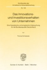 Das Innovations- und Investitionsverhalten von Unternehmen.