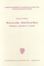 Werte als solche - Mittel/Zweck-Werte.
