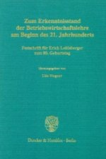 Zum Erkenntnisstand der Betriebswirtschaftslehre am Beginn des 21. Jahrhunderts.