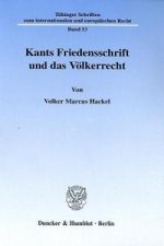 Kants Friedensschrift und das Völkerrecht.