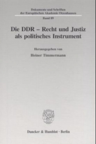 Die DDR - Recht und Justiz als politisches Instrument.