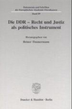 Die DDR - Recht und Justiz als politisches Instrument.