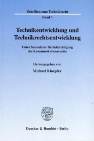 Technikentwicklung und Technikrechtsentwicklung