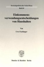 Einkommensverwendungsentscheidungen von Haushalten.