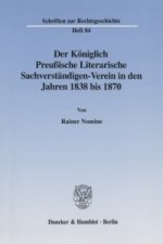 Der Königlich Preußische Literarische Sachverständigen-Verein in den Jahren 1838 bis 1870.
