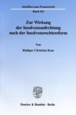Zur Wirkung der Insolvenzanfechtung nach der Insolvenzrechtsreform.