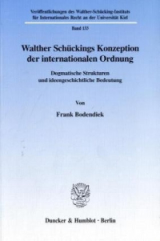 Walther Schückings Konzeption der internationalen Ordnung.