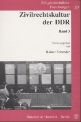 Zivilrechtskultur der DDR.. Bd.3