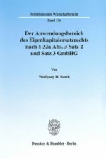 Der Anwendungsbereich des Eigenkapitalersatzrechts nach 32a Abs. 3 Satz 2 und Satz 3 GmbHG.