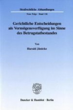 Gerichtliche Entscheidungen als Vermögensverfügung im Sinne des Betrugstatbestandes.