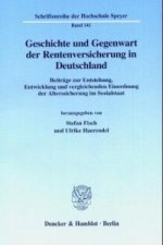 Geschichte und Gegenwart der Rentenversicherung in Deutschland.